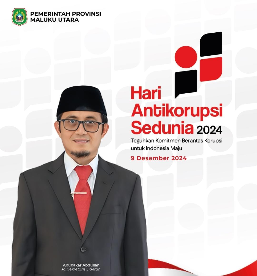 Iklan ucapan Hari Antikorupsi Sedunia, PJ Sekertaris Daerah Provinsi Maluku Utara, Abubakar Abdulah.