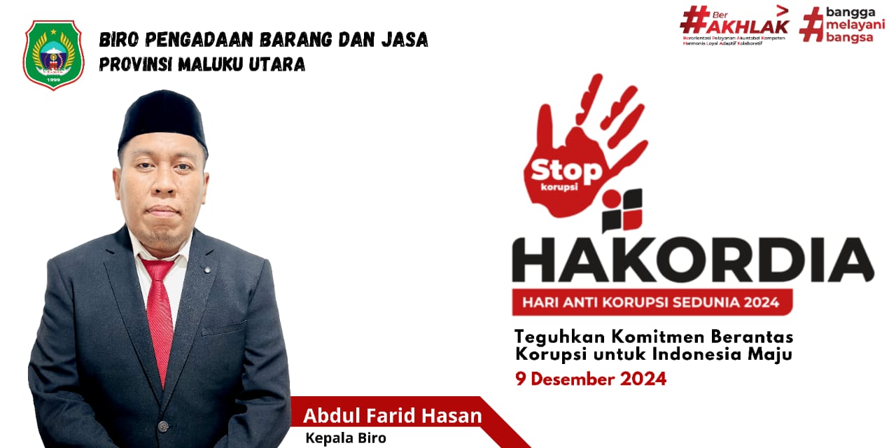 Iklan Hari Anti Korupsi Sedunia, Kepala Biro BPBJ Provinsi Maluku Utara, Abdul Farid Hasan